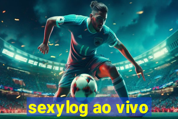 sexylog ao vivo